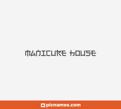 Manicure House